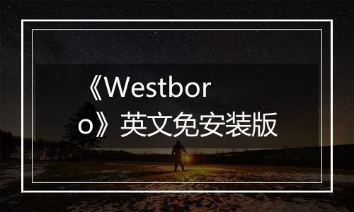 《Westboro》英文免安装版